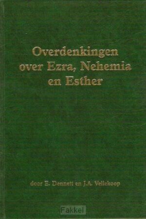 Overdenkingen Ezra,Nehemia,Esther