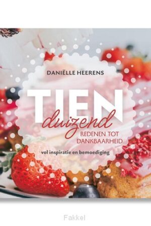 Tienduizend redenen tot dankbaarheid