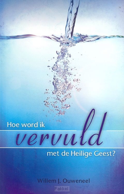 Hoe word ik vervuld met de Heilige Geest
