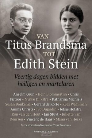 Van Titus Brandsma tot Edith Stein