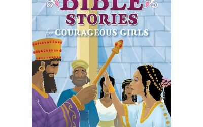 Bible Stories for Courageous Girls