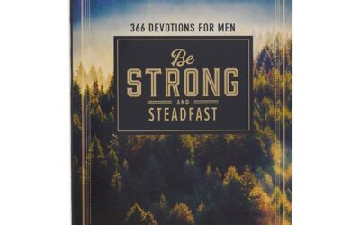 Be Strong and Steadfast Softcover