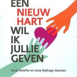 Nieuw hart wil ik je geven
