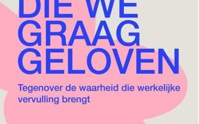 Leugens die we graag geloven