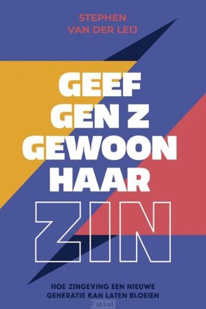 Geef gen Z gewoon haar zin