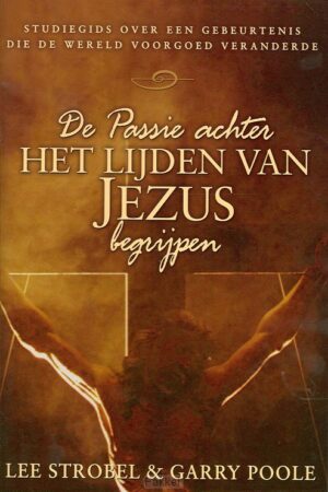 Passie achter het lijden van Jezus begrijpen