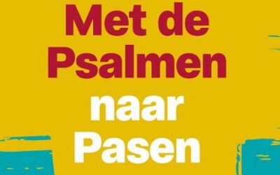 Met de Psalmen naar Pasen
