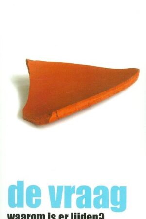 Vraag, waarom is er lijden.