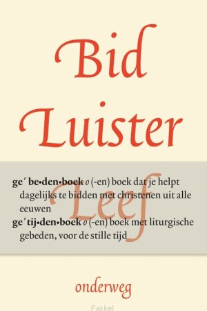 Bid luister leef ONDERWEG