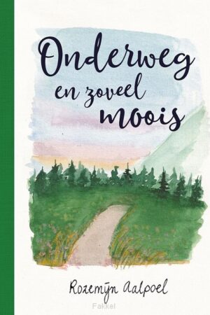 Onderweg en zoveel moois