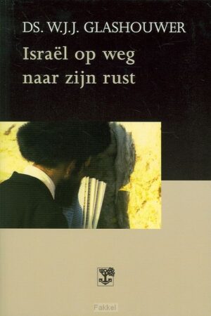 Israel op weg naar zijn rust