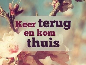 Keer terug en kom thuis