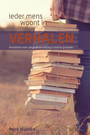 Ieder mens woont in verhalen