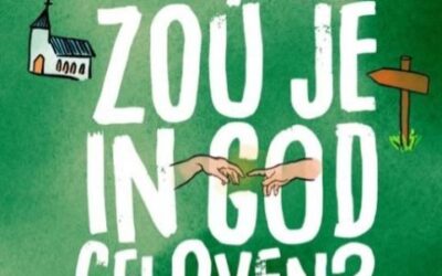 Waarom zou je in God geloven….?