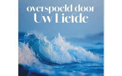 Overspoeld door Uw Liefde