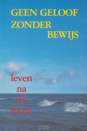 Geen geloof zonder bewijs