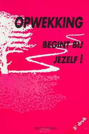 Opwekking begint bij jezelf (oude uitgave)