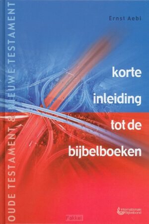 Korte inleiding tot de bijbelboeken Oude uitgave