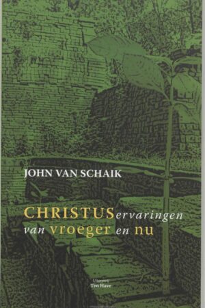 Christus ervaringen vroeger en nu