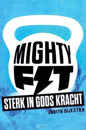 Mighty Fit - Sterk in Gods kracht