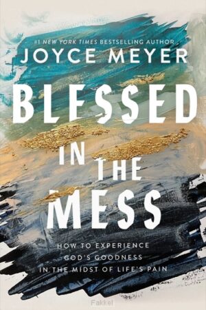 Meyer, Joyce, Blessed in the mess