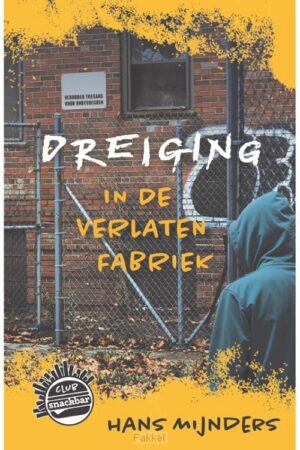 Dreiging in de verlaten fabriek