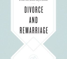 Grudem, Wayne , Divorce and Remarriage