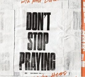 West, Matthew, Don’t stop praying