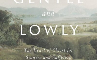 Ortlund, Dane C., Gentle And Lowly