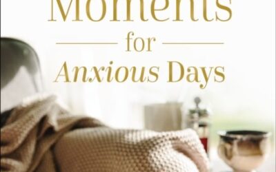 Calm Moments for Anxious Days