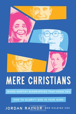 Raynor, Jordan, Five mere Christians