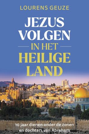 Jezus volgen in het Heilige Land