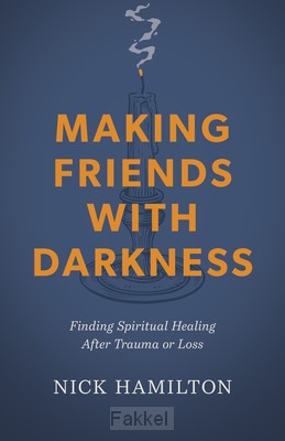 Hamilton, Nick, Making friends with darkness