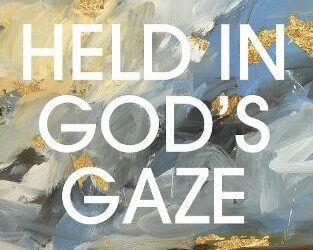 Duff, Jill / Heale, Nicolas, Held in God’s Gaze