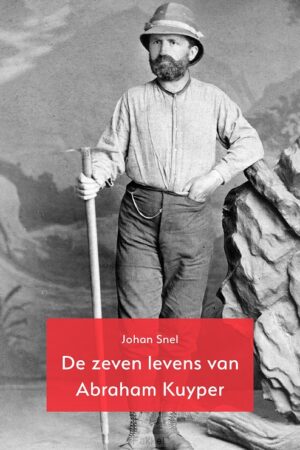 Zeven levens van Abraham Kuyper