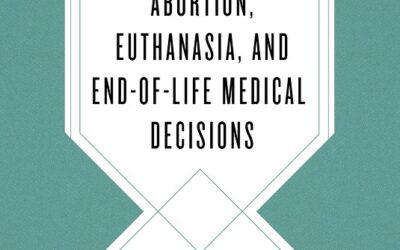 Grudem, Wayne , Abortion, Euthanasia, End-Of-Life M.D.