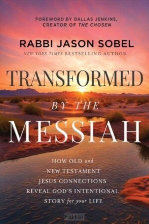 Transformed by the Messiah