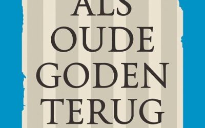 Als oude goden terugkeren