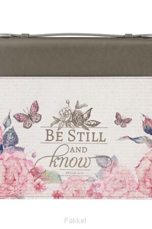 Be Still And Know - Psalm 46:10