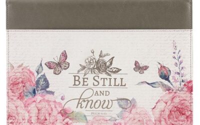 Be Still And Know – Psalm 46:10