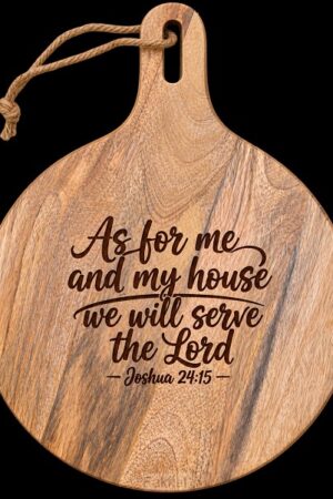 Servingboard as for me and my house